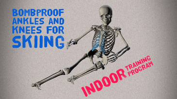 Bombproof Ankles and knees for skiing - Dryland training program